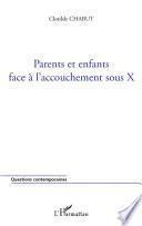 Parents et enfants face à l'accouchement sous X