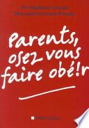 Parents, Osez Vous Faire Obe!r