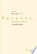 Parents, pratiques et savoirs au préscolaire
