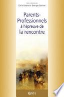 Parents-professionnels à l'épreuve de la rencontre