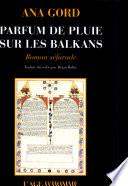 Parfum de pluie sur les Balkans