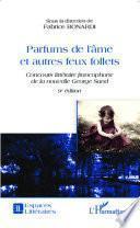 Parfums de l'âme et autres feux follets