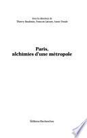 Paris, alchimies d'une métropole