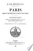 Paris depuis ses origines jusqu'à nos jours