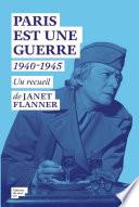 Paris est une Guerre. 1940-1945