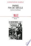 Paris, fin de siècle. Culture et politique