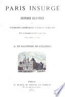 Paris insurgé histoire illustrée des événements accomplis du 18 mars au 28 mai 1871