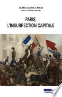 Paris, l'insurrection capitale