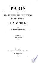 Paris, ou les sciences, les institutions et les moeurs au 19. siecle