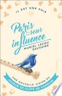 Paris sous influence. Une nouvelle vision du joueur de flûte de Hamelin