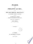 Paris sous Philippe-Le-Bel, d ́après des documents originaux, et notamment d ́après un manuscrit contenant le role de la taille inposée sur les habitants de Paris en 1292, publié pour la primière fois