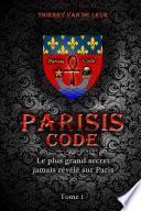 PARISIS CODE - TOME 1