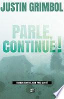 Parle, continue !