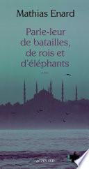 Parle-leur de batailles, de rois et d'éléphants