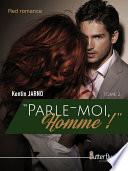 Parle-moi, Homme !