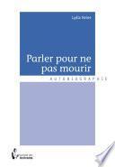 Parler pour ne pas mourir