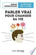 Parler vrai pour changer sa vie