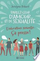 Parlez leur d'amour... et de sexualité