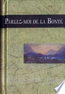 PARLEZ-MOI DE LA BONTE