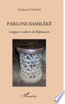 Parlons bamiléké. Langue et culture de Bafoussam