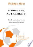 Parlons foot autrement !