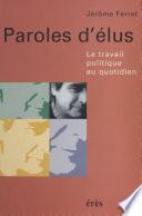 Paroles d'élus : le travail politique au quotidien