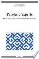 Paroles d'experts. Etudes sur la pensée institutionnelle du développement