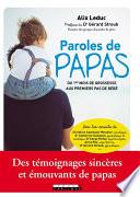 Paroles de papas : du 1er mois de grossesse aux premiers pas de bébé