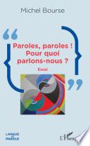 Paroles, paroles ! Pour quoi parlons-nous ?