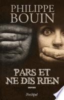 Pars et ne dis rien