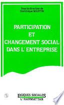 Participation et changement social dans l'entreprise