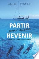 Partir pour mieux revenir