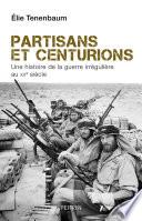 Partisans et centurions
