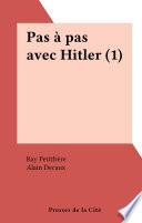 Pas à pas avec Hitler (1)