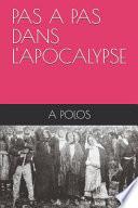 Pas a Pas Dans l'Apocalypse