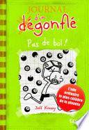 Pas de bol !. Journal d'un dégonflé