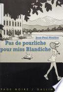 Pas de pourliche pour miss Blandiche