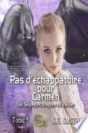 Pas d’échappatoire pour Carmen