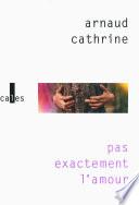 Pas exactement l'amour