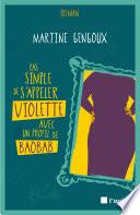 Pas simple de s'appeler Violette avec un profil de baobab