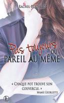 Pas toujours du pareil au même