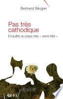 Pas très cathodique