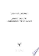Pascal Dusapin, l'intonation ou le secret