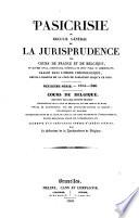 Pasicrisie ou recueil général de la jurisprudence des cours de France et de Belgique