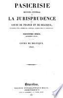 Pasicrisie ou recueil général de la jurisprudence des Cours de France et de Belgique