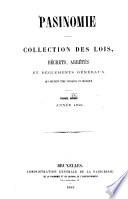Pasinomie, ou Collection complète des lois, décrets, arrêtés et règlements généraux qui peuvent être invoqués en Belgique