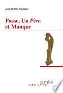 Passe, un père et manque