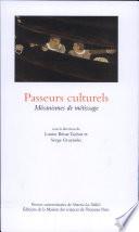 Passeurs culturels. Mécanismes de métissage.