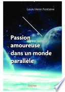 Passion amoureuse dans un monde parallèle
