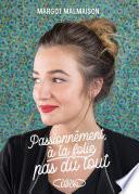 Passionnément, à la folie, pas du tout